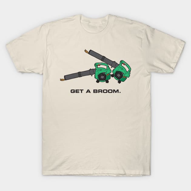 Get A Broom - Light T's T-Shirt by SideShowDesign